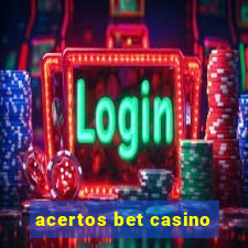 acertos bet casino